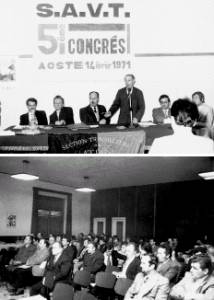 Sopra: 1971 - 14 febbraio: 5. Congresso Confederale S.A.V.T. ad Aosta nel Salone Municipale di via Festaz. Sotto: 1974 - 17 novembre: Congresso Confederale del S.A.V.T. a Verrès. 'Le chemin du S.A.V.T. 1952-2002', 2002