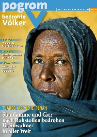 pogrom 261 (4/2010), Tuareg, Mapuche, Penan: Staudämme und Gier nach Rohstoffen bedrohen Ureinwohner in aller Welt.