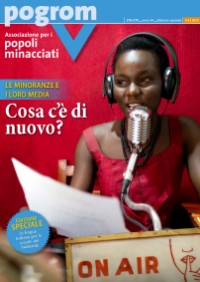 Le minoranze e i loro media. Cosa c'&egrave; di nuovo? pogrom / bedrohte V&ouml;lker 278-279 (4-5/2013).